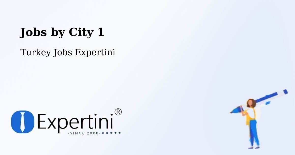 City Jobs in Turkey - Expertini