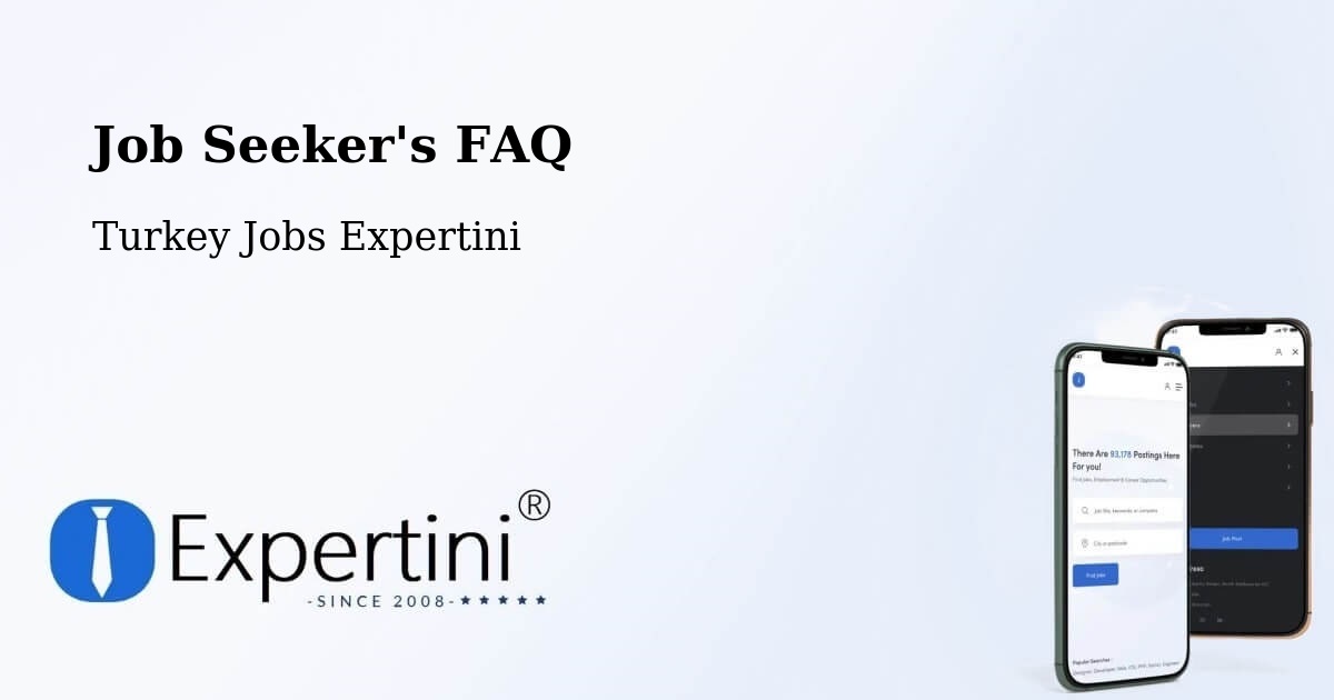Job Seeker FAQ – Sancaktepe - Turkey Jobs Expertini